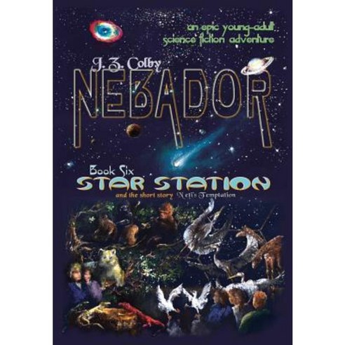 Nebador Book Six: Star Station Hardcover, Nebador Archives