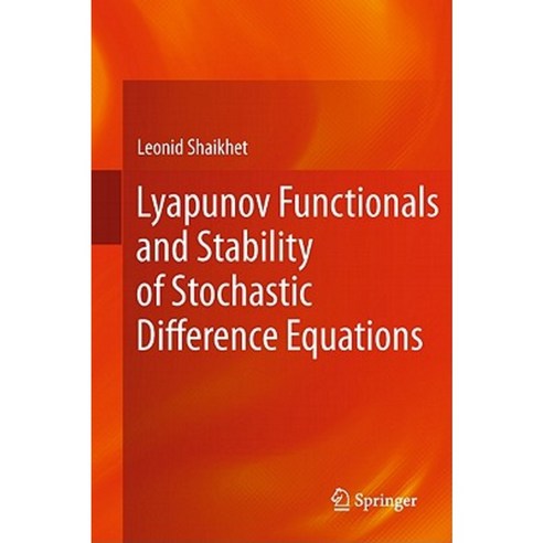 Lyapunov Functionals and Stability of Stochastic Difference Equations Hardcover, Springer