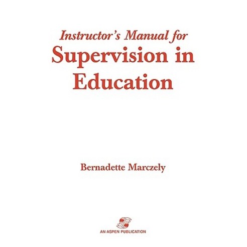 Supervision in Education: A Differentiated Approach with Legal Perspectives Instructor''s Manual Paperback, R & L Education