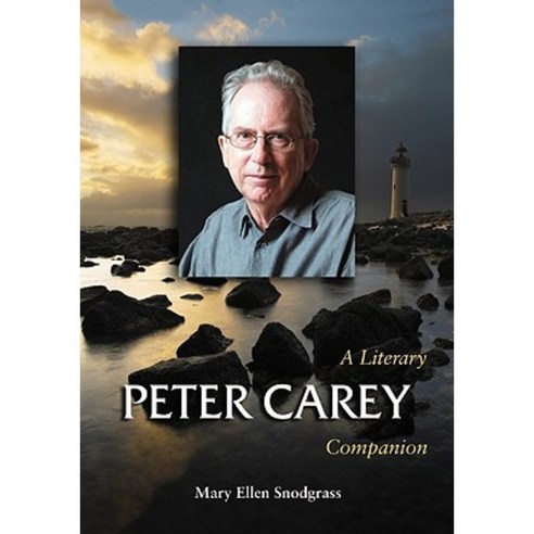 Peter Carey: A Literary Companion Paperback, McFarland & Company