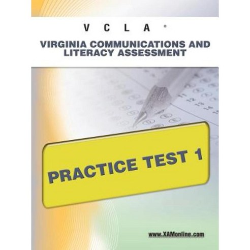 Vcla Virginia Communication and Literacy Assessment Practice Test 1 Paperback, Xamonline.com