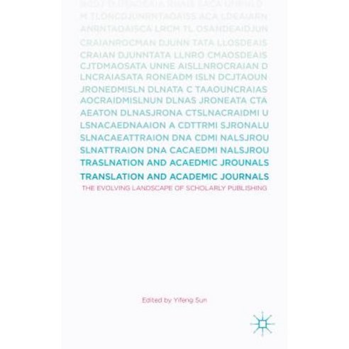 Translation and Academic Journals: The Evolving Landscape of Scholarly Publishing Hardcover, Palgrave MacMillan