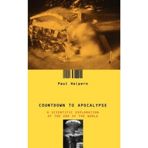 Countdown to Apocalypse: A Scientific Exploration of the End of the World Paperback, Basic Books