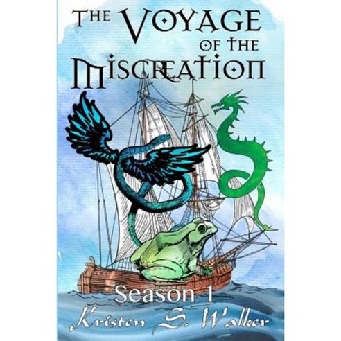 The Voyage of the Miscreation: Season 1 Paperback, Createspace Independent Publishing Platform