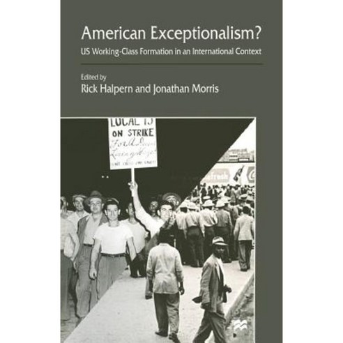 American Exceptionalism?: Us Working-Class Formation in an International Context Paperback, Palgrave MacMillan