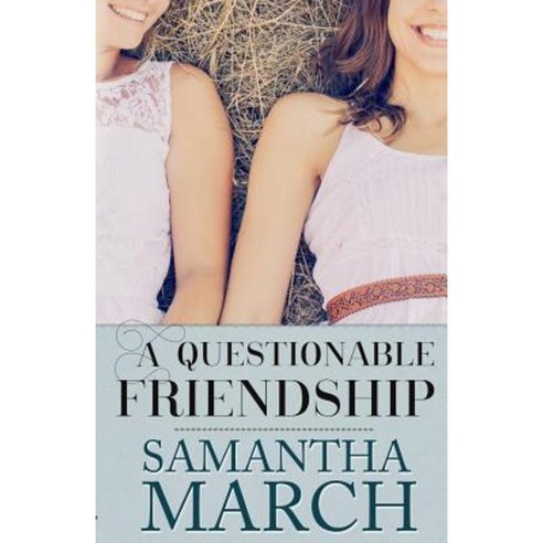 A Questionable Friendship Paperback, Marching Ink LLC