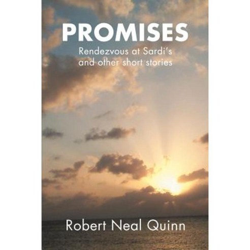 Promises: Rendezvous at Sardi''s Paperback, iUniverse