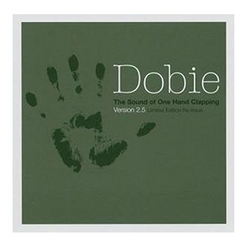 DOBIE - THE SOUND OF ONE HAND CLAPPING VERSION 2.5 EU수입반, 1CD