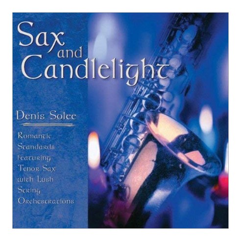 Denis Solee - Sax And Candlelight EU수입반, 1CD