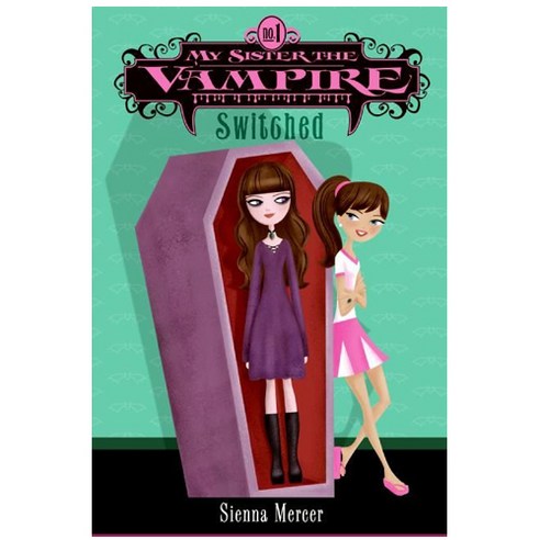 My Sister the Vampire #1 : Switched:, Harpercollins