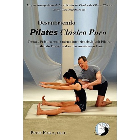 Descubriendo Pilates Clasico Puro Paperback, Peter Fiasca