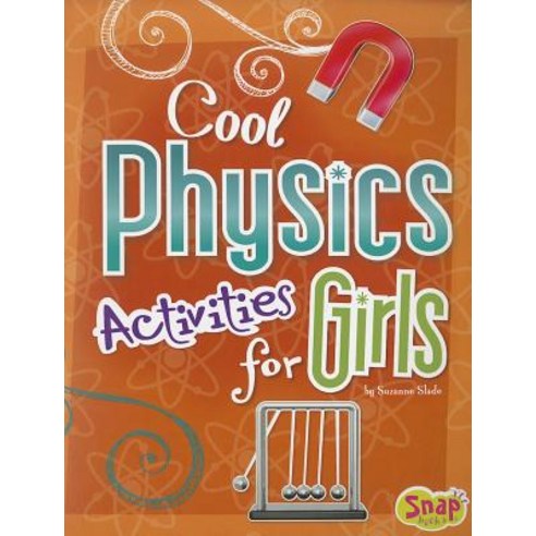 Cool Physics Activities for Girls Paperback, Capstone Press