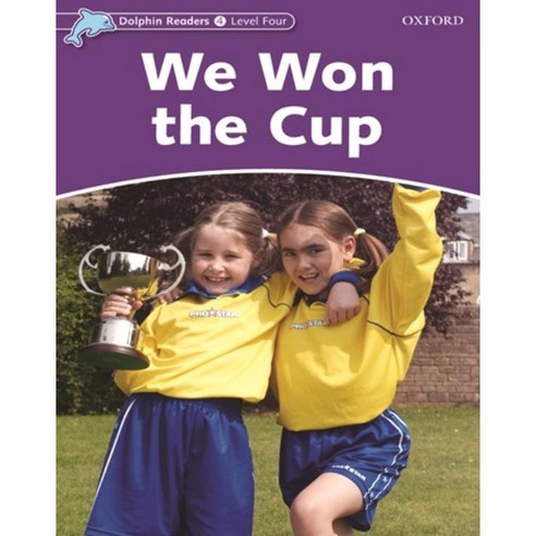We Won the Cup(SB) Dolphin Readers 4 Level, Oxford University