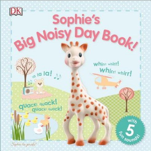 Sophie La Girafe: Sophie''s Big Noisy Day Book! Board Books, Dk Pub