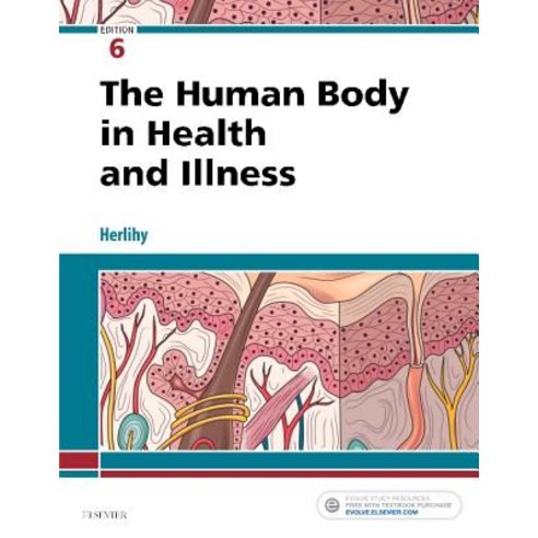 The Human Body in Health and Illness Paperback, Saunders