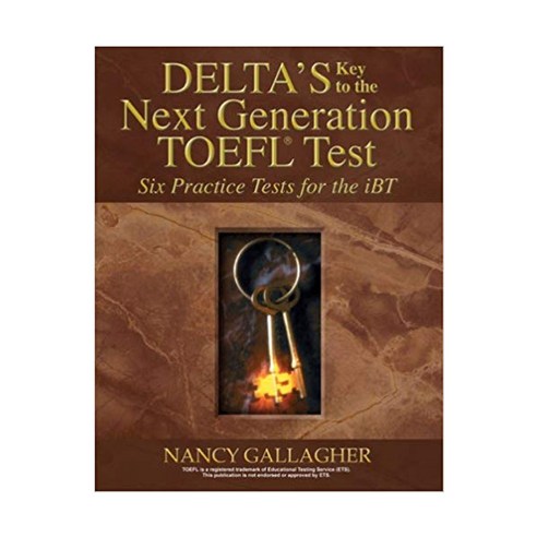 Delta''s Key to the Next Generation TOEFL Test Six Practice Tests for the iBT : Student Book with CD, Delta Publishing Company