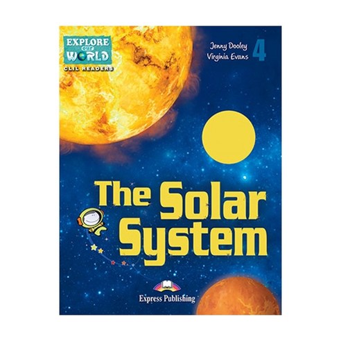 EXPLORER OUR WORLD : THE SOLAR SYSTEM CLIL리더스, Express Publishing