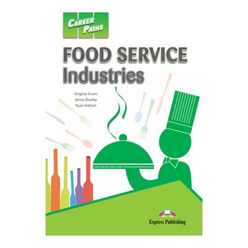 CAREERPATHS : FOOD SERVICE INDUSTRIES 직무영어 외식업 계열, Express Publishing