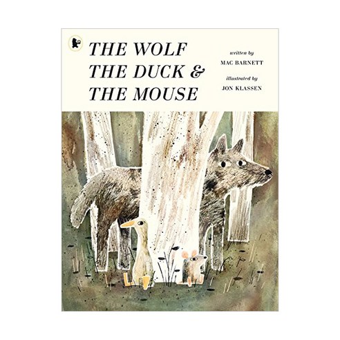 The Wolf the Duck and the Mouse, Walker Books Ltd
