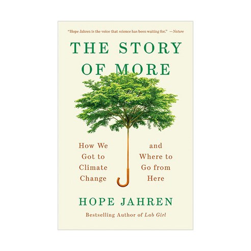 The Story of More : How We Got to Climate Change and Where to Go from Here, Vintage