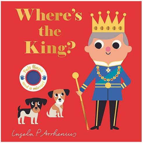 Where''s the King : Felt Flap Book, Candlewick Press
