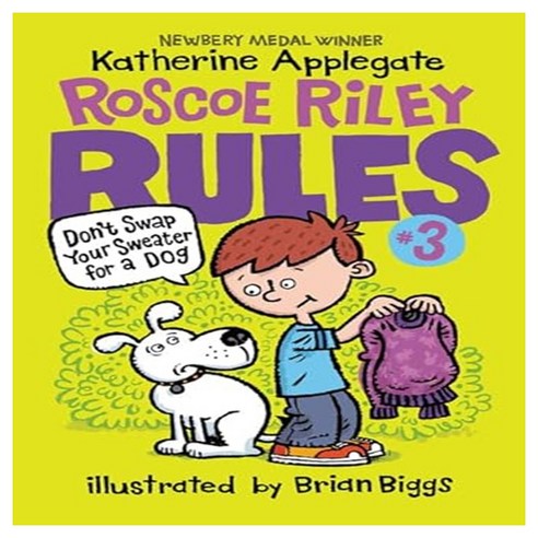 Roscoe Riley Rules 03 : Don't Swap Your Sweater for a Dog, HarperCollins Publishers