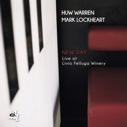 Huw Warren & Mark Lockheart New Day - Live at Livio Felluga Winery, 1CD