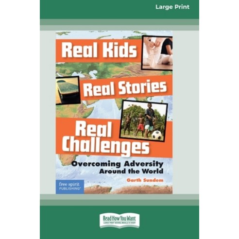 (영문도서) Real Kids Real Stories Real Challenges: : Overcoming Adversity Around the World [Standard L... Paperback, ReadHowYouWant, English, 9780369362964