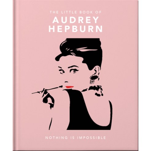(영문도서) The Little Book of Audrey Hepburn Hardcover, Orange Hippo!, English, 9781800693623