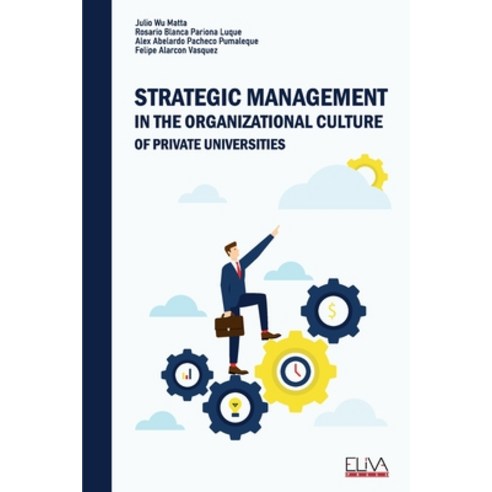 Strategic Management In the Organizational Culture of Private Universities Paperback, Eliva Press, English, 9789975347532
