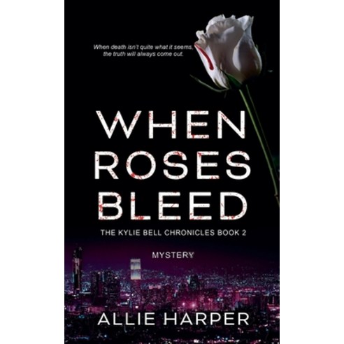 (영문도서) When Roses Bleed Paperback, Allie Harper Books, English, 9798230383949