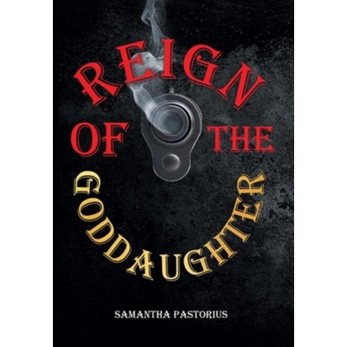 (영문도서) Reign of the Goddaughter Hardcover, Page Publishing, English, 9798893152067