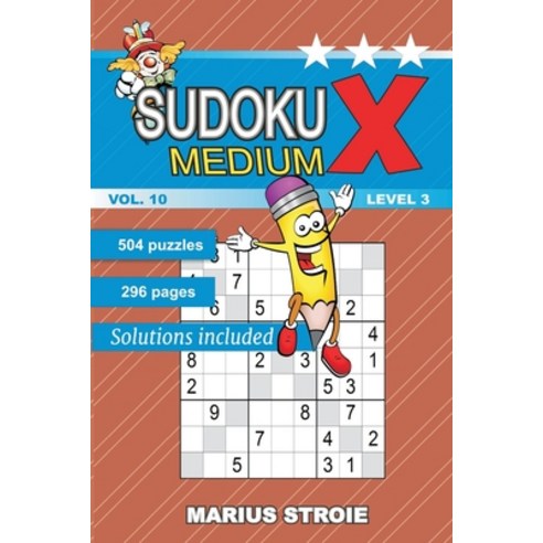 Sudoku X - medium vol. 10: grid 9 x 9 Paperback, Independently Published