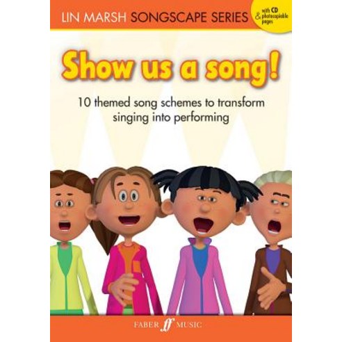 Show Us a Song!: 10 Themed Song Schemes to Transform Singing Into Performing Book & CD Paperback, Faber & Faber
