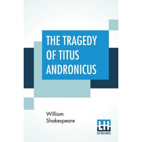 (영문도서) The Tragedy Of Titus Andronicus Paperback, Lector House, English, 9789353440251