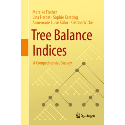 (영문도서) Tree Balance Indices: A Comprehensive Survey Hardcover, Springer, English, 9783031397998