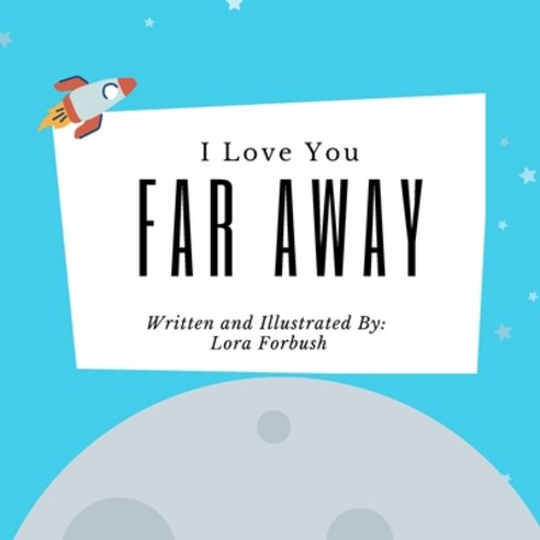 I Love You Far Away Paperback, Lulu.com