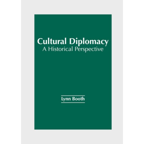 (영문도서) Cultural Diplomacy: A Historical Perspective Hardcover, NY Research Press, English, 9781647253912