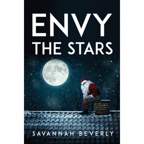 (영문도서) Envy the Stars Paperback, Savannah Beverly, English, 9781837616145