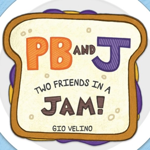 (영문도서) PB and J: Two Friends in a Jam! Paperback, Joanna K Sobieski, English, 9781735857817