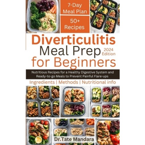 (영문도서) Diverticulitis Meal Prep For Beginners: Nutritious Recipes for a Healthy Digestive System and... Paperback, Independently Published, English, 9798867354053