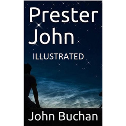 Prester John Illustrated Paperback, Independently Published
