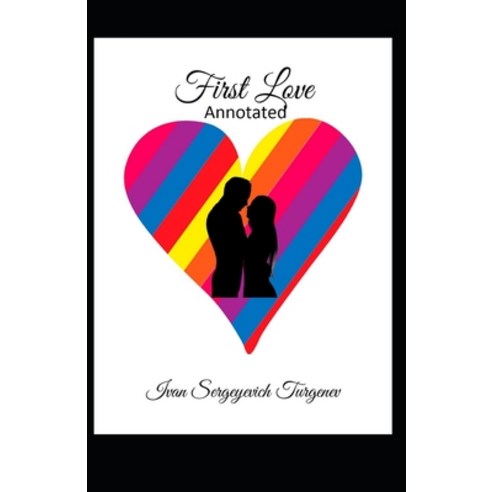 First Love Annotated Paperback, Independently Published