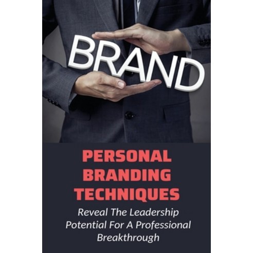 Your definitive guide to personal branding