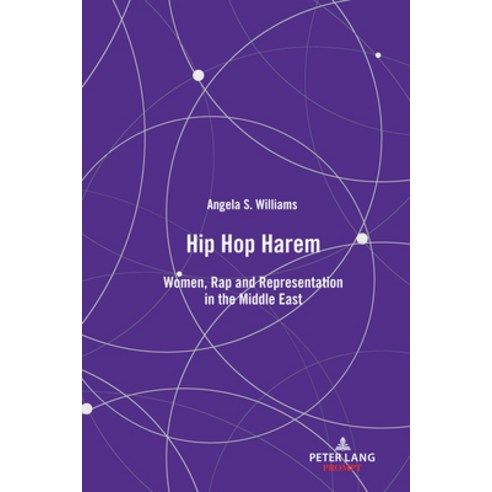 (영문도서) Hip Hop Harem; Women Rap and Representation in the Middle East Hardcover, Peter Lang Us, English, 9781433172953
