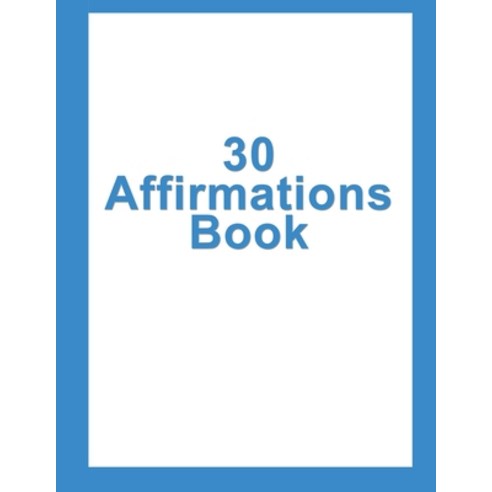 30 Affirmations Book Paperback, Independently Published, English, 9798591819231