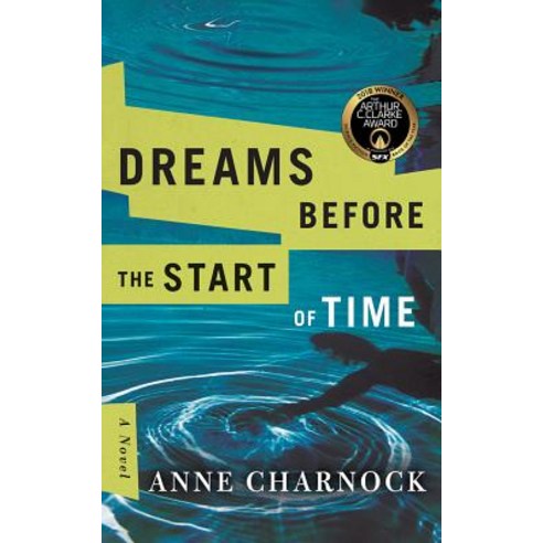 (영문도서) Dreams Before the Start of Time Paperback, 47north, English, 9781503934726