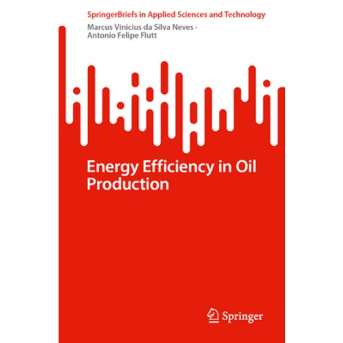 (영문도서) Energy Efficiency in Oil Production Paperback, Springer, English, 9783031542732