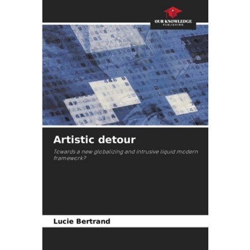 (영문도서) Artistic detour Paperback, Our Knowledge Publishing, English, 9786205334034