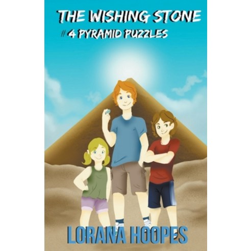 The Wishing Stone: #4 Pyramid Puzzles Paperback, Lorana Hoopes, English, 9781386928065